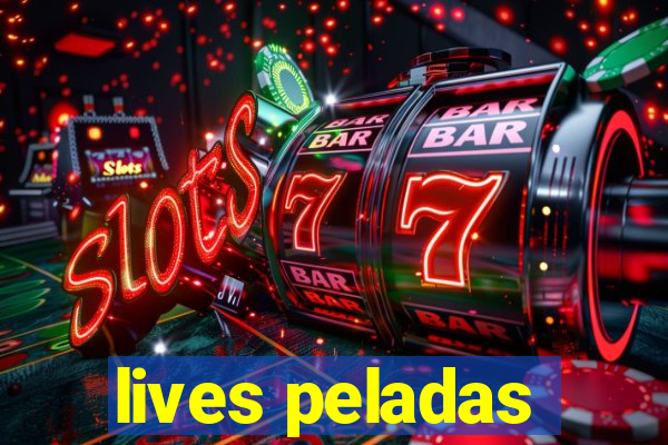 lives peladas